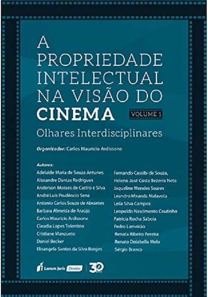 A Propriedade Intelectual na Visão do Cinema VL. 1