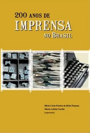 200 Anos de Imprensa no Brasil