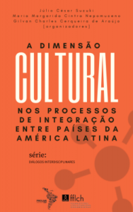 A dimensão cultural nos processos de integração entre países da América Latina